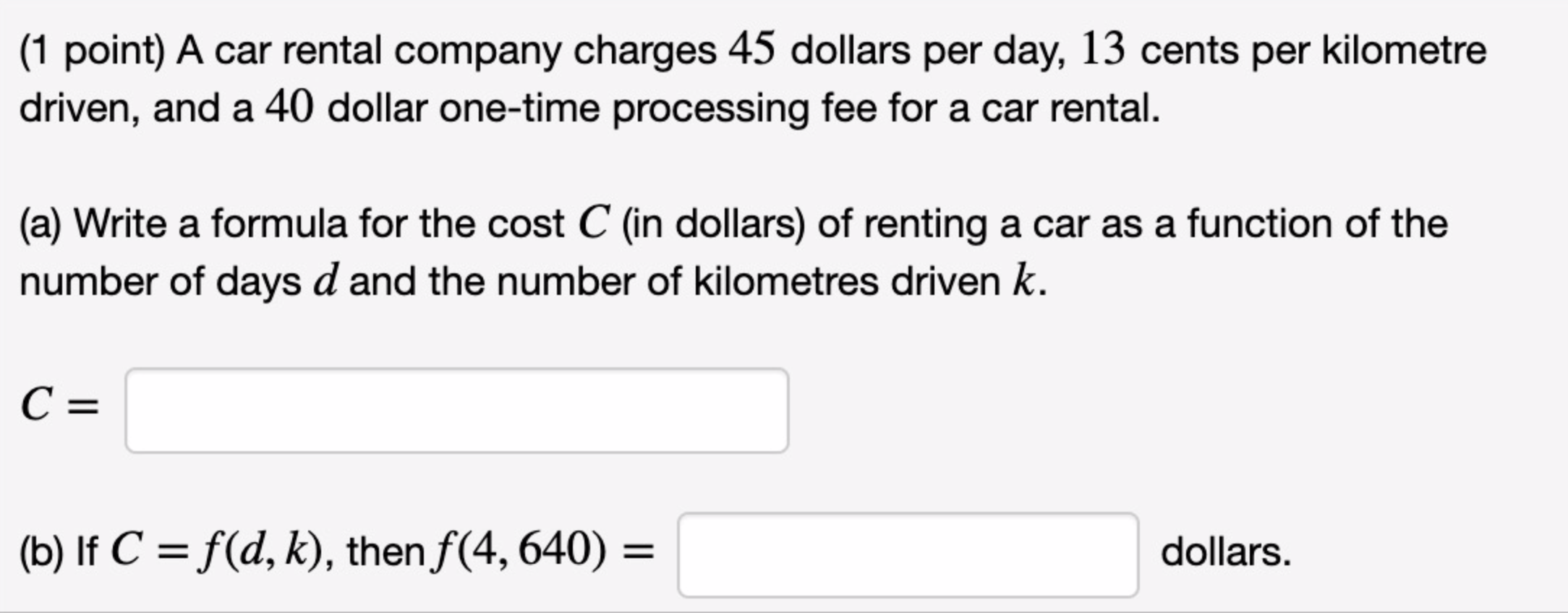 Solved (1 point) A car rental company charges 45 dollars per