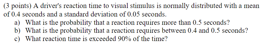 Solved (3 points) A driver's reaction time to visual | Chegg.com