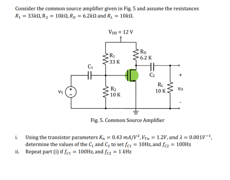 Solved Consider the common source amplifier given in Fig. 5 | Chegg.com