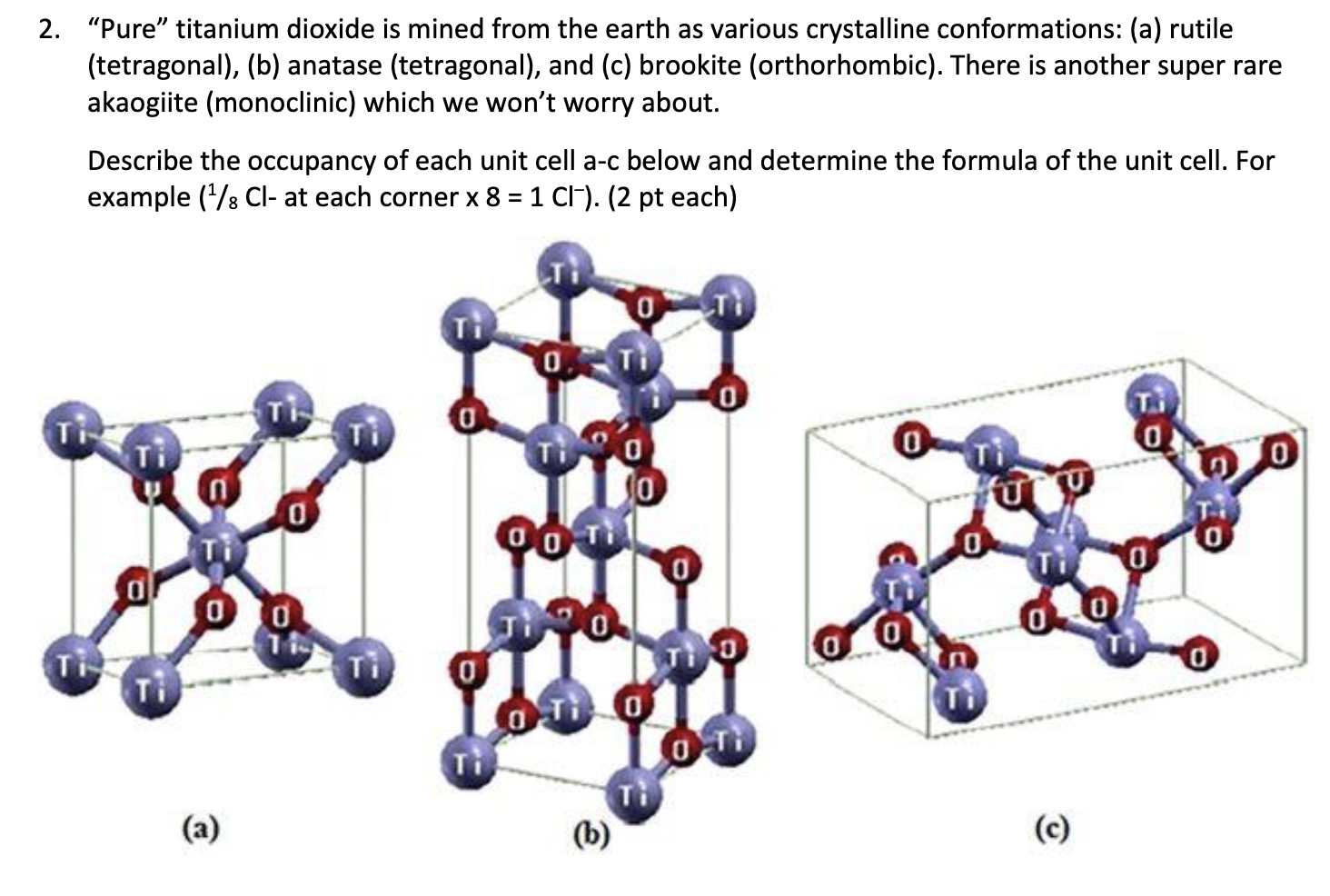 Solved 2. “Pure” titanium dioxide is mined from the earth as | Chegg.com