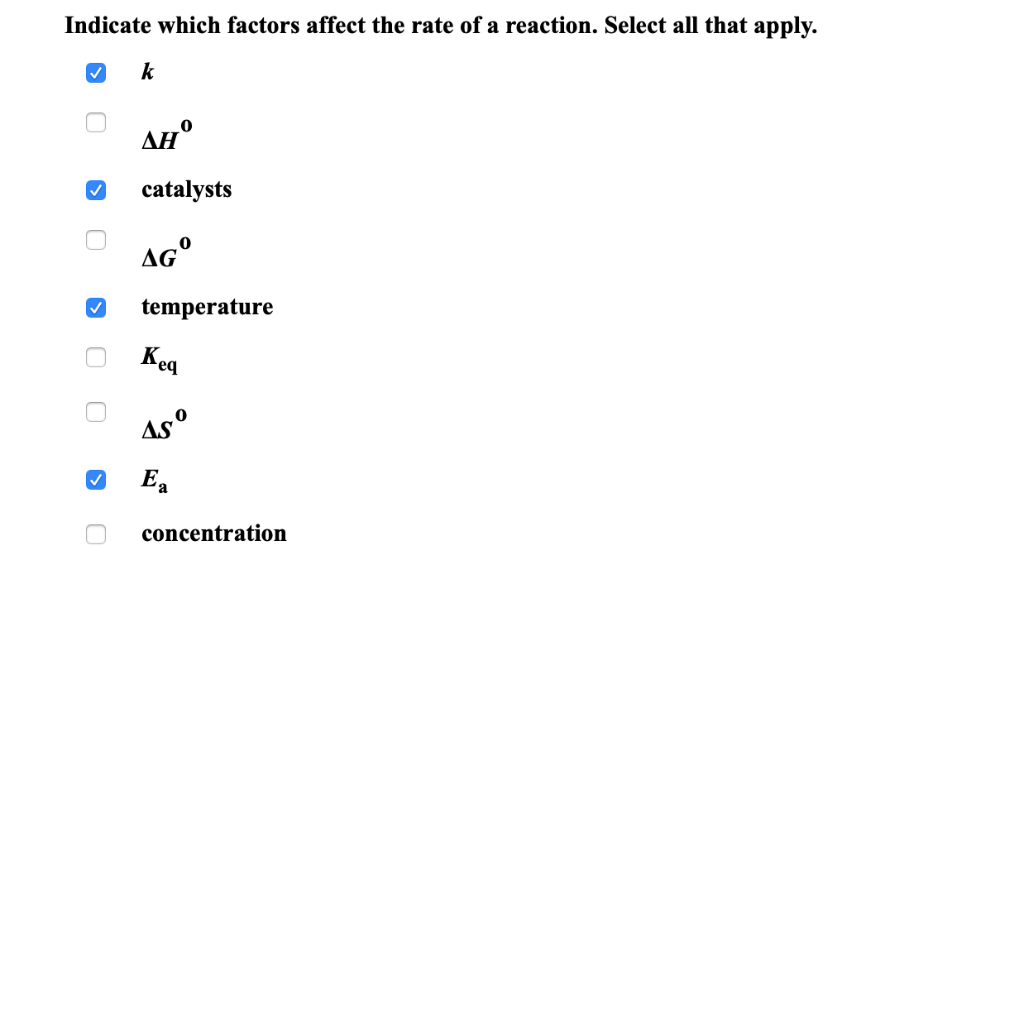 Solved Indicate which factors affect the rate of a reaction. | Chegg.com