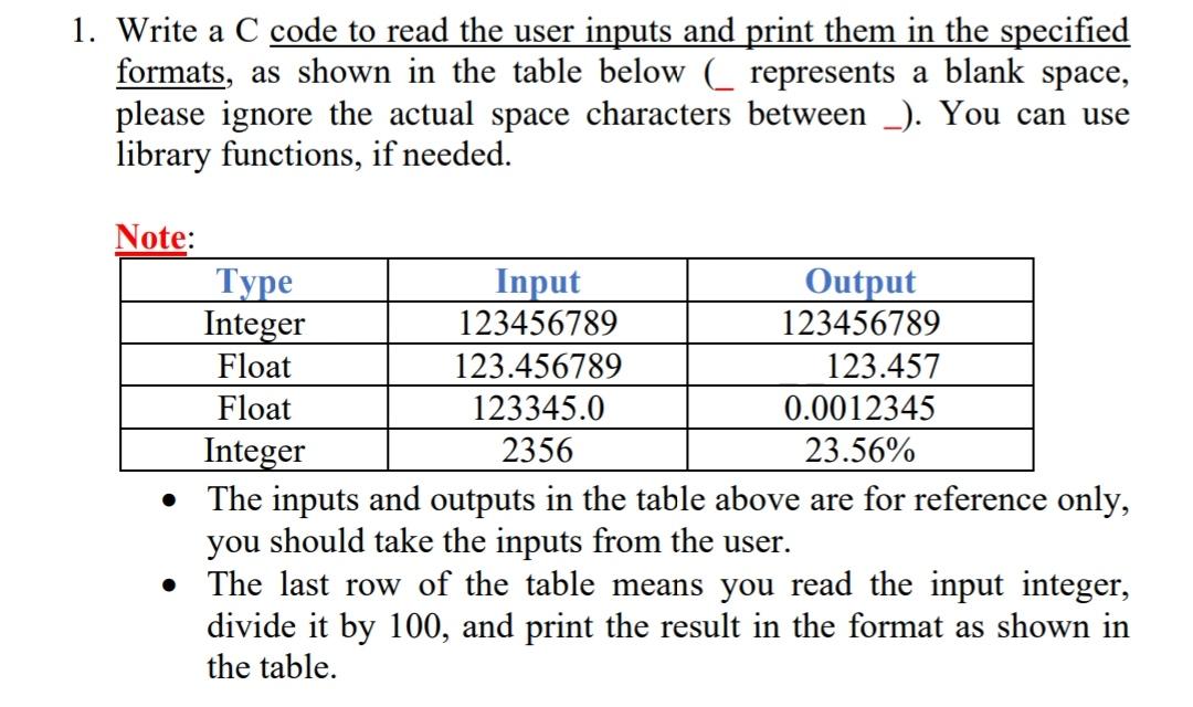 Solved 1. Write a C code to read the user inputs and print | Chegg.com