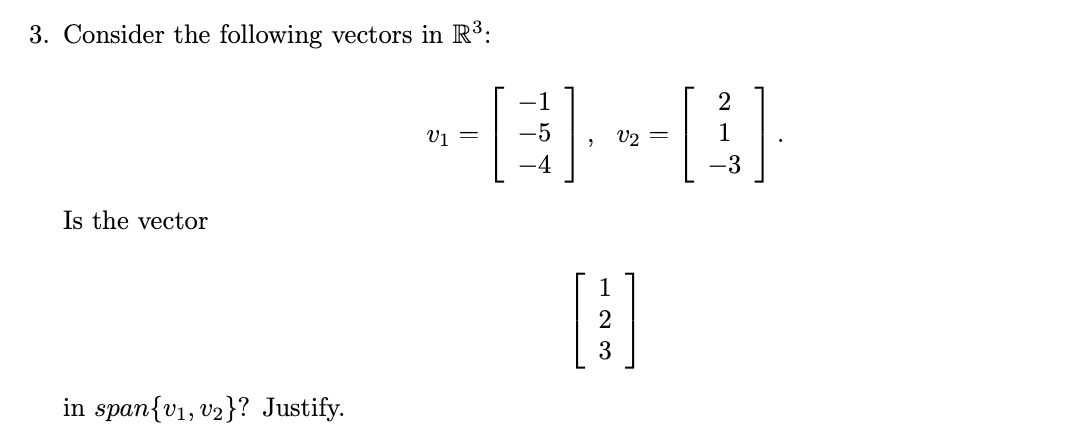 Solved 3. Consider the following vectors in R3 : | Chegg.com