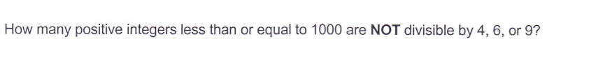 Solved How many positive integers less than or equal to 1000 | Chegg.com