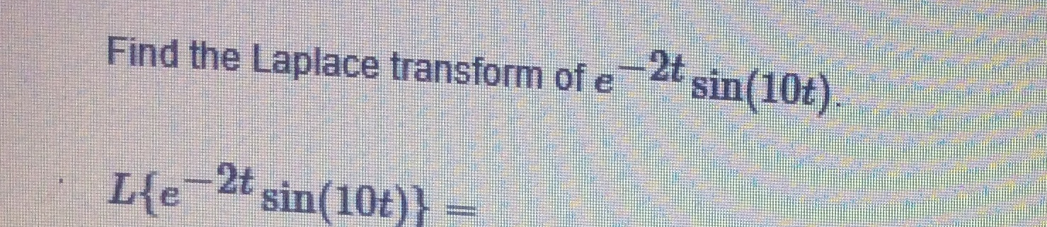 find the laplace transform of e 2t sin 4t