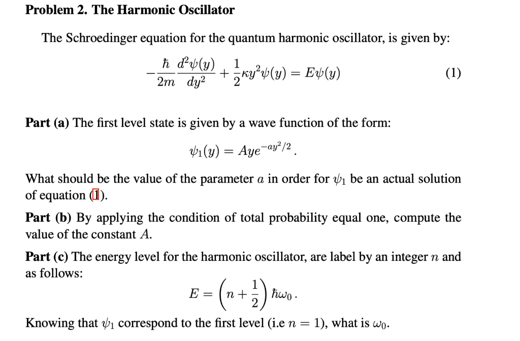 Solved Problem 2. The Harmonic Oscillator The Schroedinger | Chegg.com