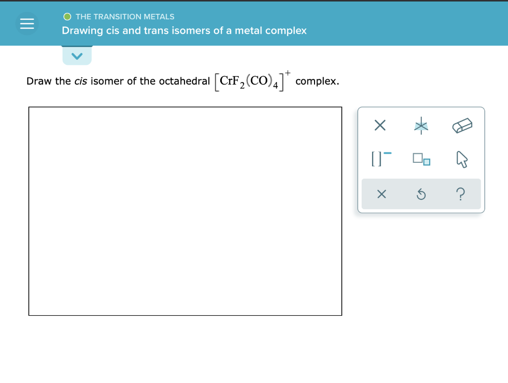 Solved O THE TRANSITION METALS Drawing cis and trans isomers | Chegg.com