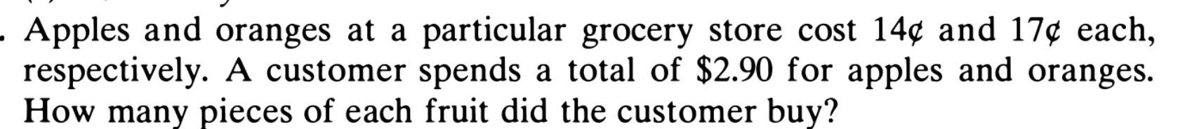 Solved Apples and oranges at a particular grocery store cost | Chegg.com