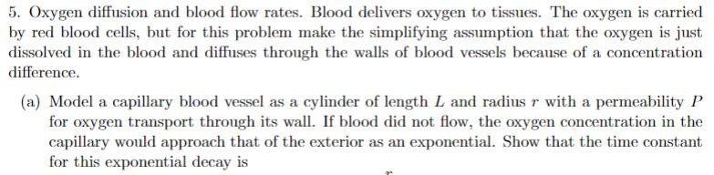 Solved 5. Oxygen diffusion and blood flow rates. Blood | Chegg.com