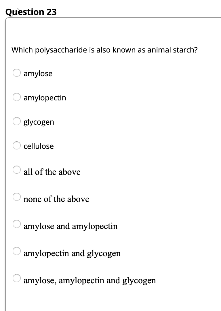 Solved Question 23 Which polysaccharide is also known as 