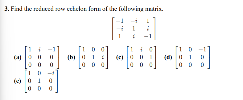 Solved Find The Reduced Row Echelon Form Of The Following 