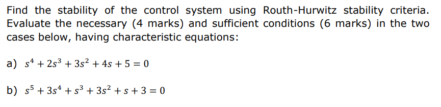 Solved Find the stability of the control system using | Chegg.com