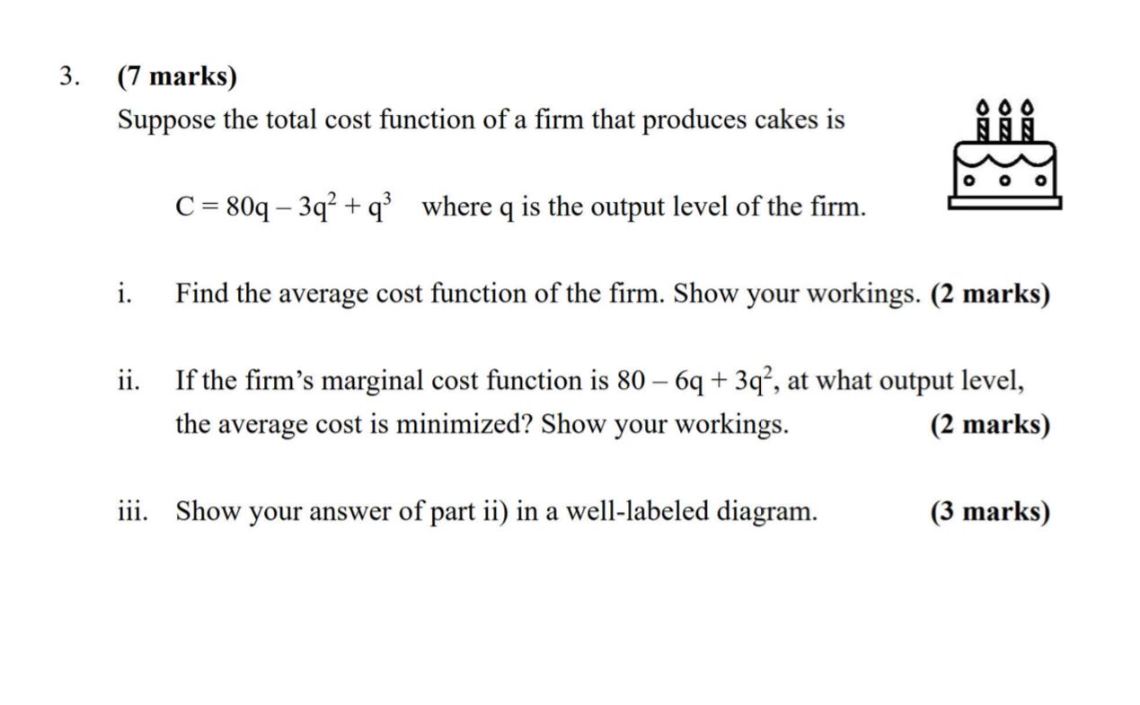 Solved 3. (7 marks) Suppose the total cost function of a | Chegg.com