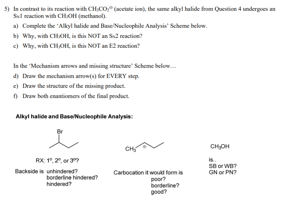 5) In contrast to its reaction with CH3CO2 (acetate | Chegg.com