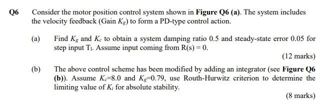 Solved Q6 Consider the motor position control system shown | Chegg.com