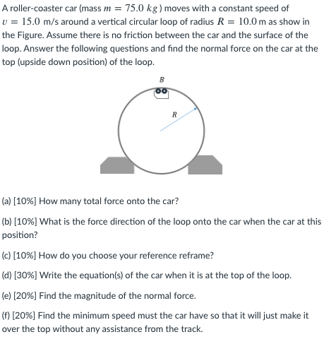 Solved A roller coaster car mass m 75.0 kg moves with a