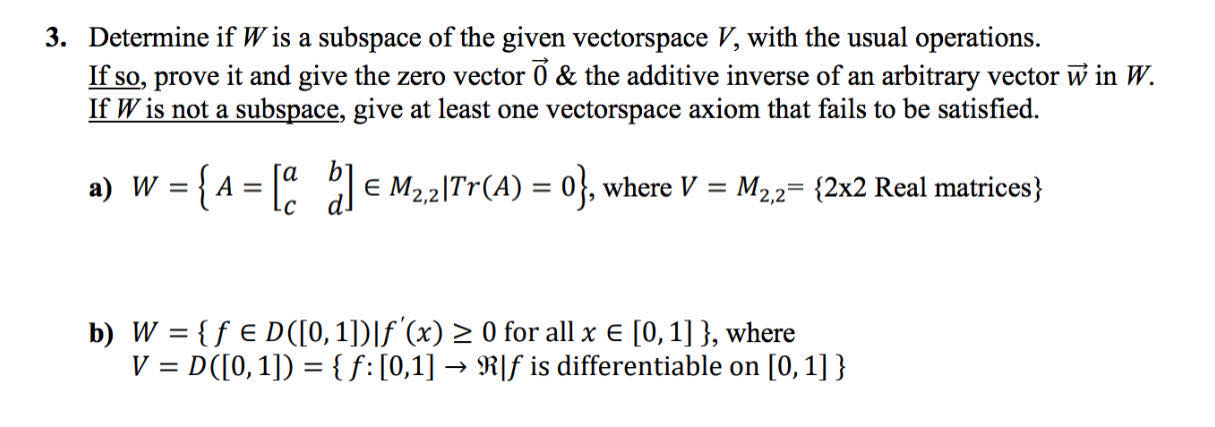 Solved 3 Determine If Wis A Subspace Of The Given Vector Chegg Com