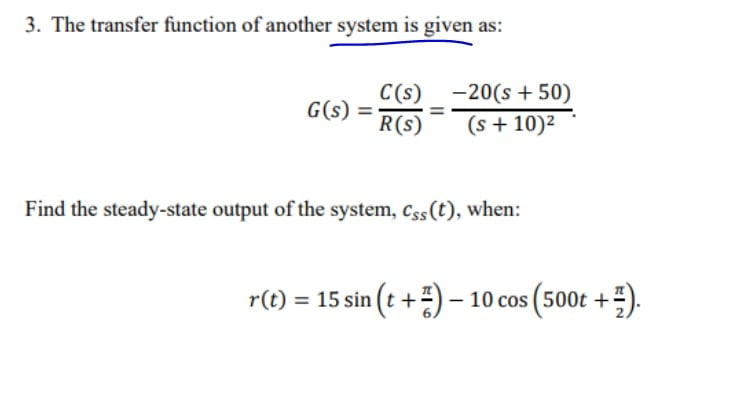 Solved 3. The transfer function of another system is given | Chegg.com