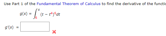 Solved Use Part 1 of the Fundamental Theorem of Calculus to | Chegg.com