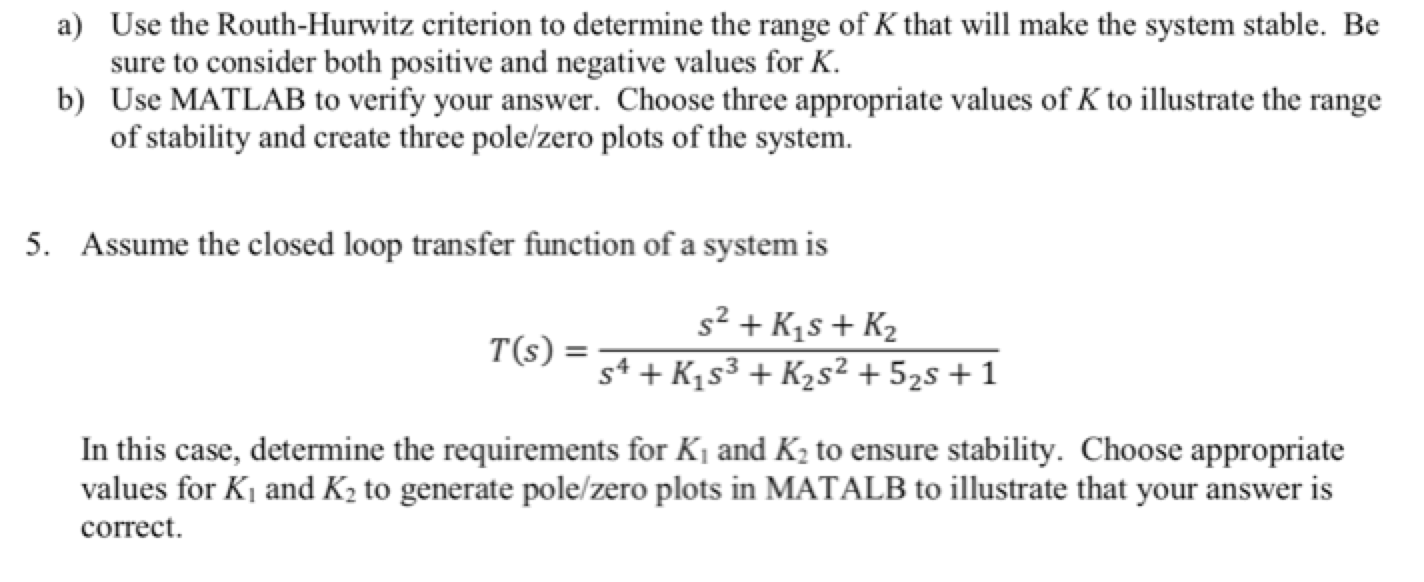 Solved A) Use The Routh-Hurwitz Criterion To Determine The | Chegg.com