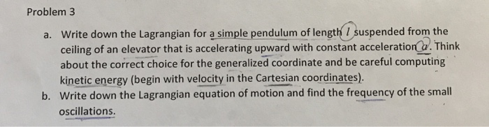 Solved Problem 3 a. Write down the Lagrangian for a simple | Chegg.com