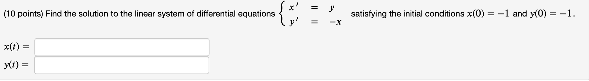 Solved = у (10 Points) Find The Solution To The Linear | Chegg.com