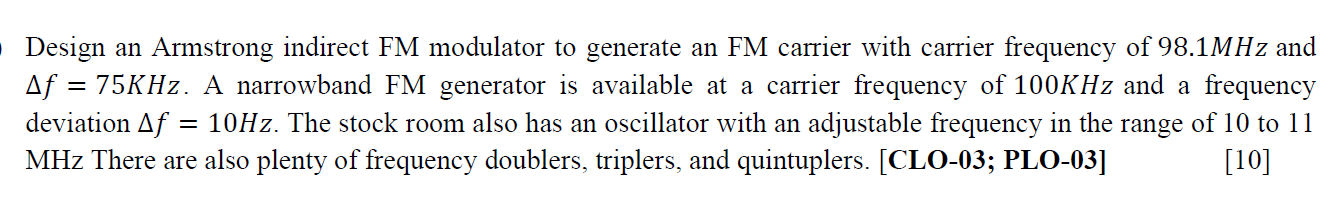 Solved Design An Armstrong Indirect FM Modulator To Generate | Chegg.com