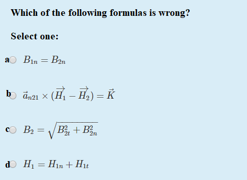 Solved Which Of The Following Formulas Is Wrong? Select One: | Chegg.com