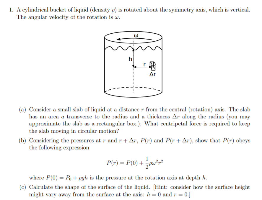 Solved 1. A cylindrical bucket of liquid (density p) is