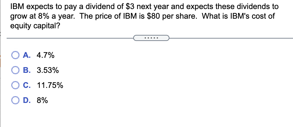 Solved IBM expects to pay a dividend of $3 next year and | Chegg.com