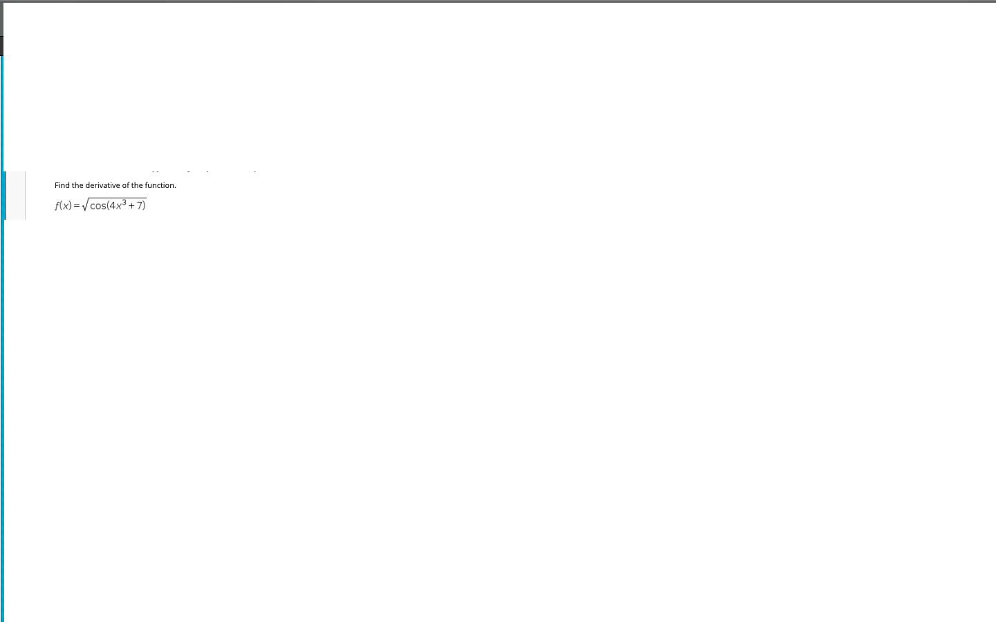 solved-find-the-derivative-of-the-function-f-x-cos-4x3-chegg