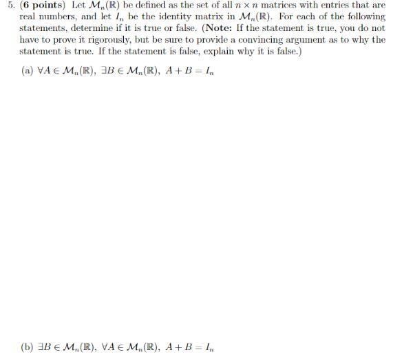 Solved 5. (6 Points) Let Mn(R) Be Defined As The Set Of All | Chegg.com