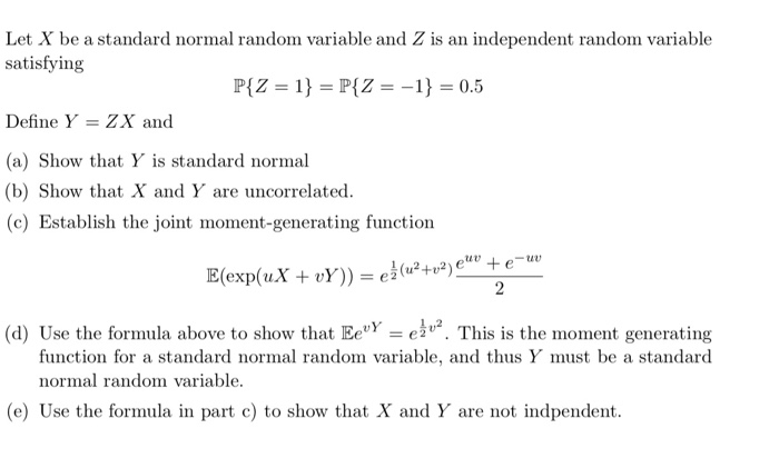 Solved Let X be a standard normal random variable and Z is | Chegg.com