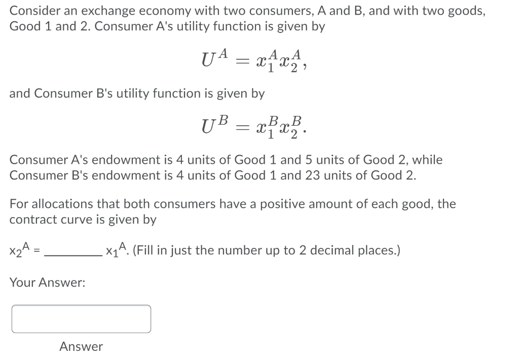 Solved Consider An Exchange Economy With Two Consumers, A | Chegg.com