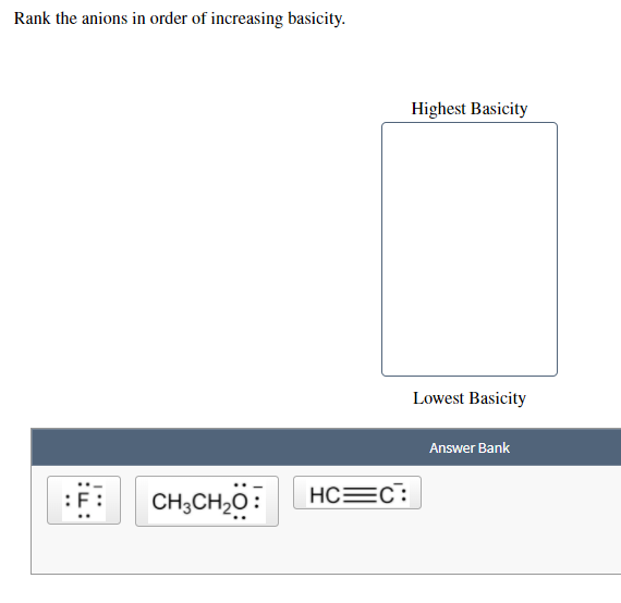 Solved Rank the anions in order of increasing basicity.