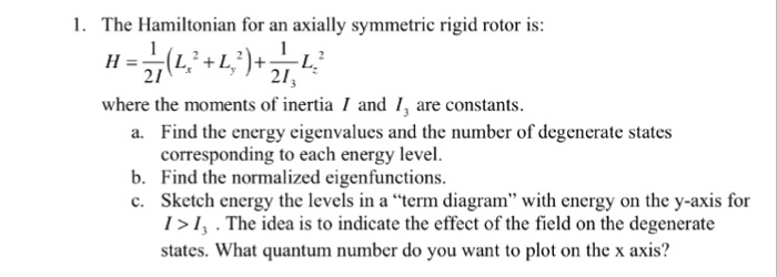 Solved 1. The Hamiltonian for an axially symmetric rigid | Chegg.com