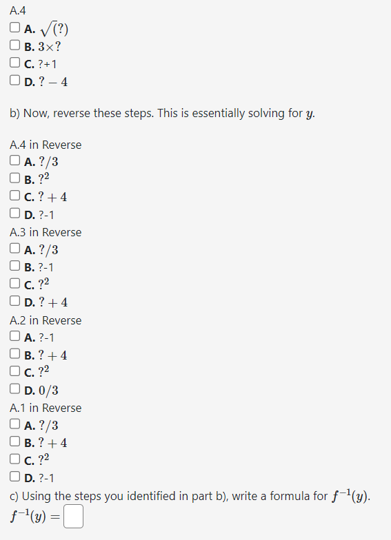 Solved A. 4 A. (?) B. 3× ? C. ?+1 D. ? −4 B) Now, Reverse | Chegg.com