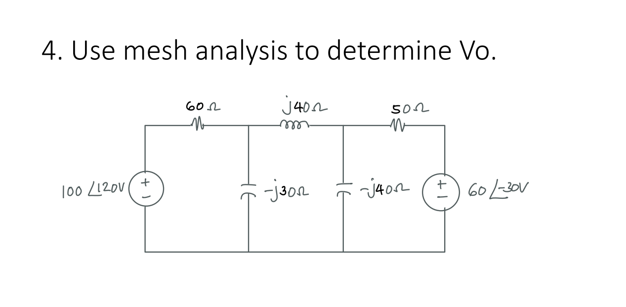 Solved 4. Use mesh analysis to determine Vo. | Chegg.com