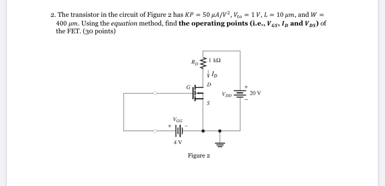 Solved 2. The transistor in the circuit of Figure 2 has KP =