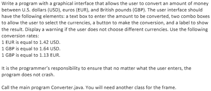 Solved The program must be written in Java, and must be able | Chegg.com