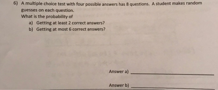 Solved A multiple choice test with four possible answers has | Chegg.com