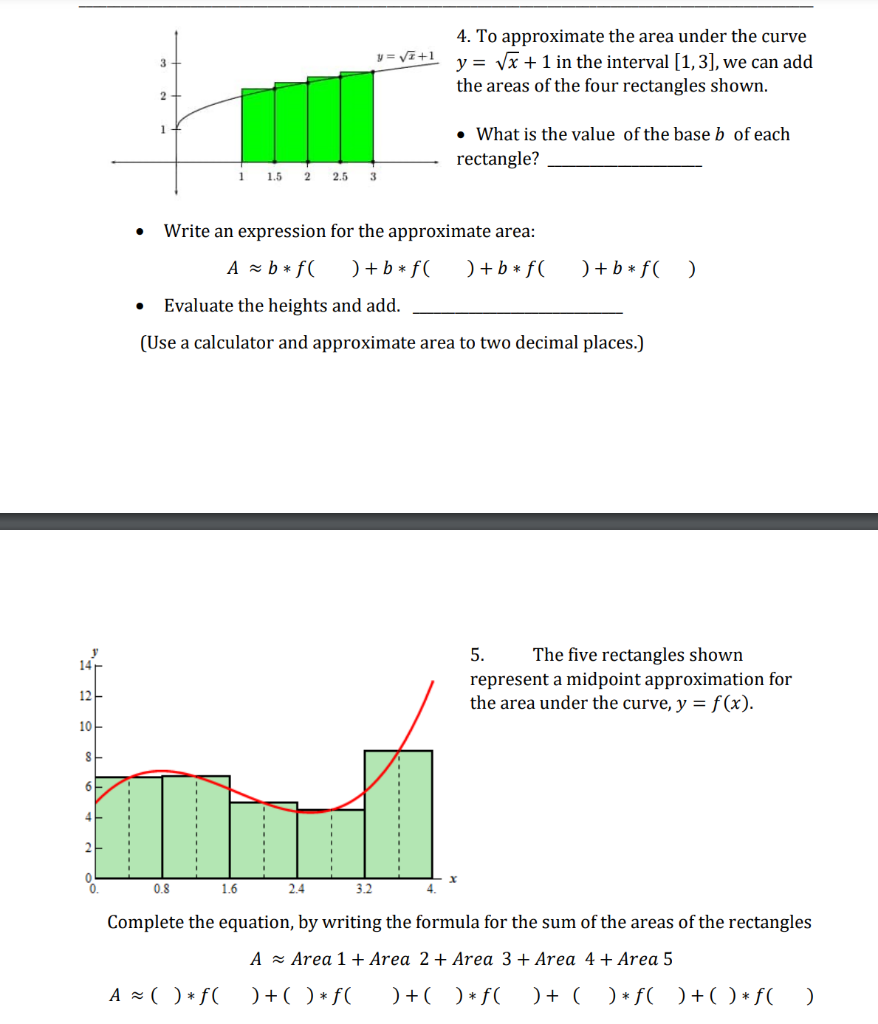 Solved 3 y= V1 +1 4. To approximate the area under the curve | Chegg.com