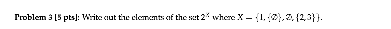 Solved Problem 3 [5 pts]: Write out the elements of the set | Chegg.com