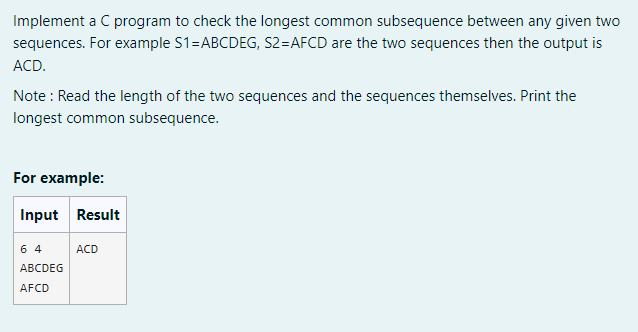 Solved Implement a C program to check the longest common | Chegg.com