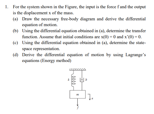 Solved 1. For the system shown in the Figure, the input is | Chegg.com