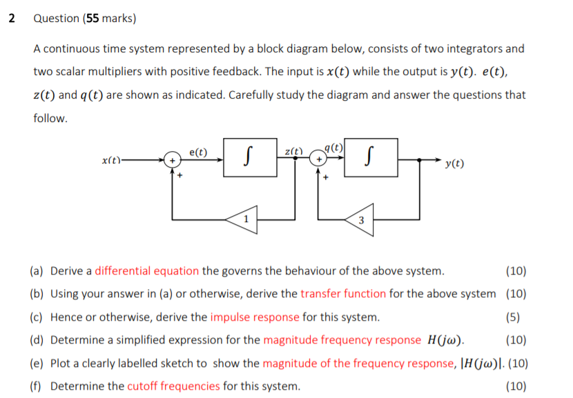 Solved 2 Question (55 marks) A continuous time system | Chegg.com