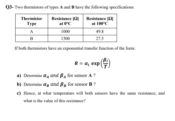 Solved 03- Two Thermistors Of Types A And B Have The | Chegg.com