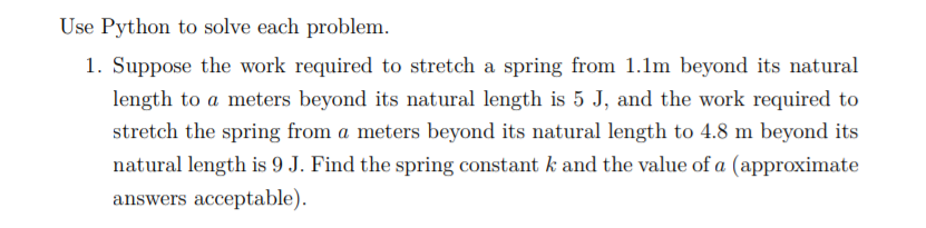 Solved USE PYTHON to solve this problem. Suppose the work | Chegg.com