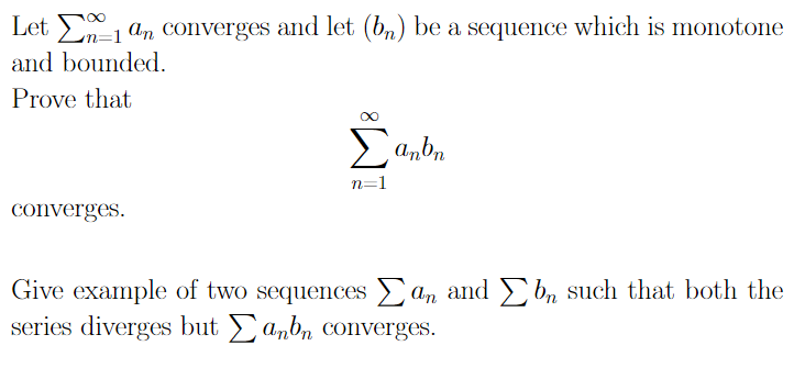 Solved Let 1 an converges and let (bn) be a sequence which | Chegg.com