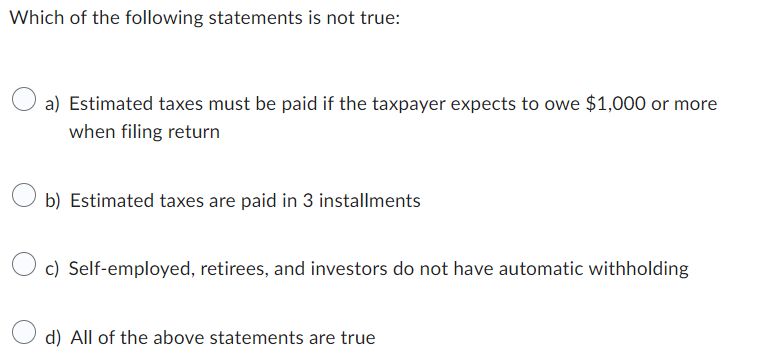 Solved Which of the following statements is not true:a) | Chegg.com